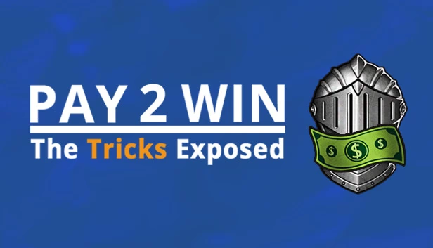 Pay2Win:骗术揭秘(Pay2Win: The Tricks Exposed) 游戏封面