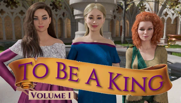 成为国王 - 第一卷（To Be A King - Volume 1） 游戏封面