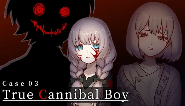 案件03：真·食人男孩（Case 03: True Cannibal Boy） 游戏封面
