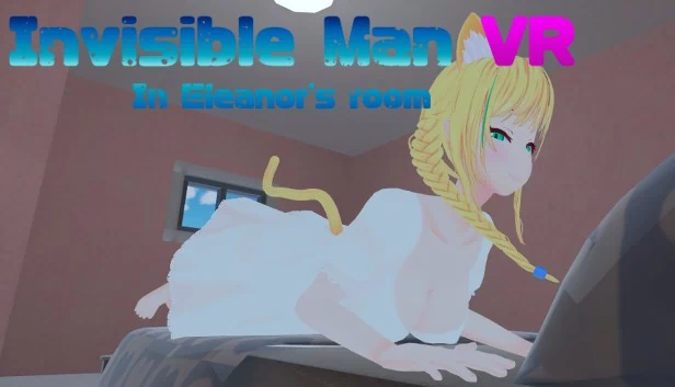 隐形人VR：在埃莉诺的房间里（Invisible Man VR In Eleanor's room） 游戏封面