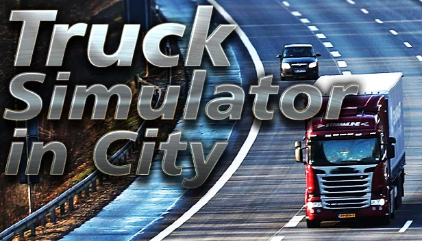 城市卡车模拟（Truck Simulator in City） 游戏封面
