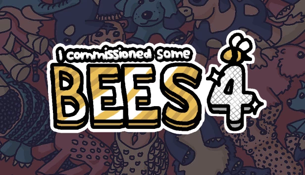 我委托了一些蜜蜂 4（I commissioned some bees 4） 游戏封面