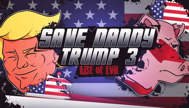 救救川普爸爸3:邪恶崛起(Save Daddy Trump 3: Rise Of Evil) 游戏封面