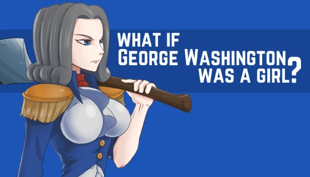 如果乔治·华盛顿是女孩？（What if George Washington was a Girl?） 游戏封面
