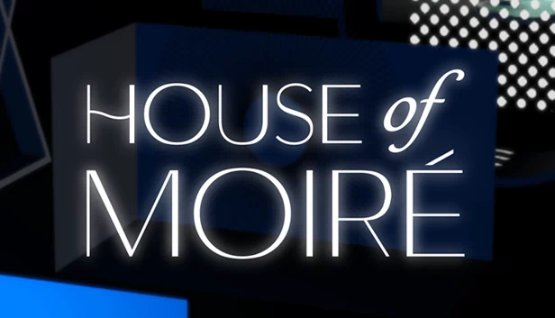 莫尔条纹之家（House of Moiré） 游戏封面