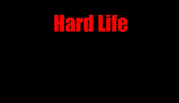 艰难人生（Hard Life） 游戏封面