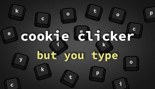 Cookie Clicker 但你要打字（Cookie Clicker but You Type） 游戏封面