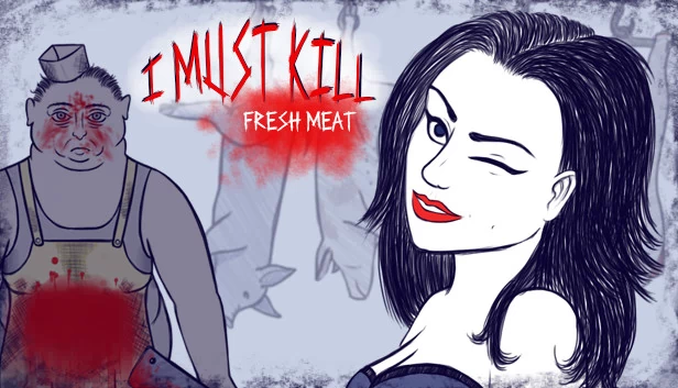 我必杀戮:新鲜血肉(I Must Kill: Fresh Meat) 游戏封面