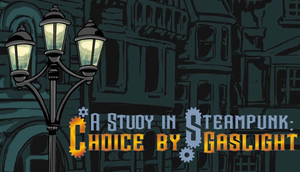蒸汽朋克研究：煤气灯下的抉择（A Study in Steampunk: Choice by Gaslight） 游戏封面