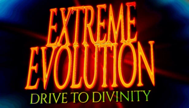 极限进化：驱动神性（Extreme Evolution: Drive to Divinity） 游戏封面