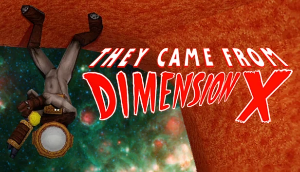 他们来自X维度（They Came From Dimension X） 游戏封面