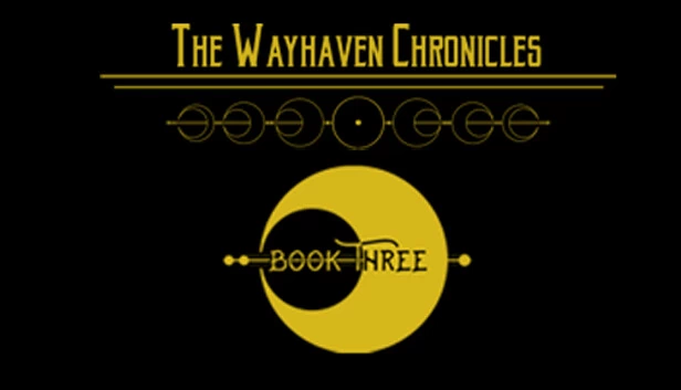 韦黑文编年史：第三卷（Wayhaven Chronicles: Book Three） 游戏封面