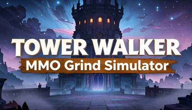 Tower Walker：MMO 刷级模拟器（Tower Walker: MMO Grind Simulator） 游戏封面