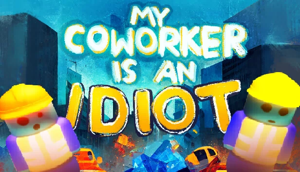 我的同事是个白痴（My Coworker is an Idiot） 游戏封面