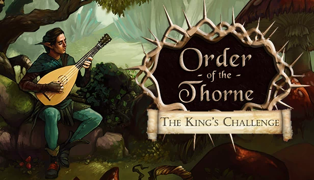 索恩的秩序:国王的挑战(The Order of the Thorne - The King's Challenge) 游戏封面