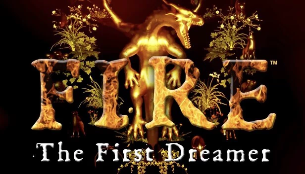 FIRE：第一个造梦者（FIRE The First Dreamer） 游戏封面