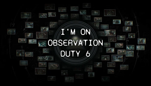 我在《Observation Duty 6》（I'm on Observation Duty 6） 游戏封面