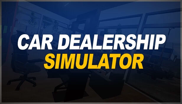 汽车经销商模拟器（Car Dealership Simulator） 游戏封面
