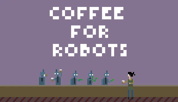 咖啡为机器人（Coffee For Robots） 游戏封面