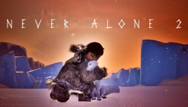 永不孤单 2（Never Alone 2） 游戏封面