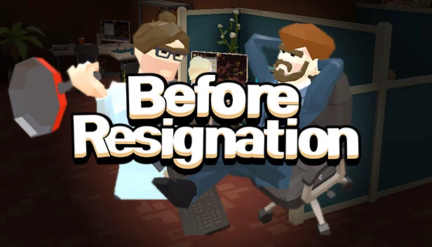 辞职之前（Before Resignation） 游戏封面