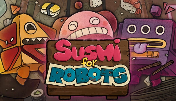 机器人寿司(Sushi For Robots) 游戏封面