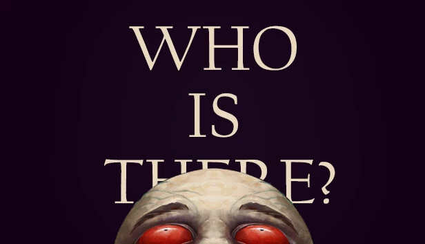 谁在那儿？（Who is There?） 游戏封面
