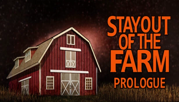 别进农场：序章（Stay Out Of The Farm: Prologue） 游戏封面