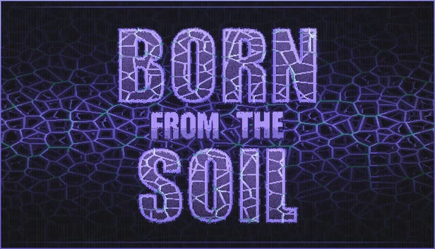生于土壤（Born from the Soil） 游戏封面