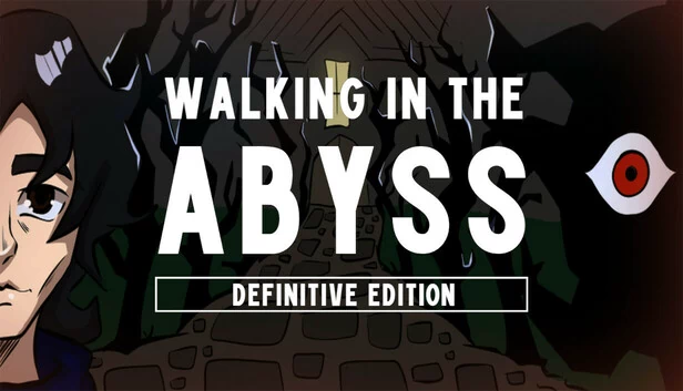 深渊漫步 - 终极版（Walking In The Abyss - Definitive Edition） 游戏封面
