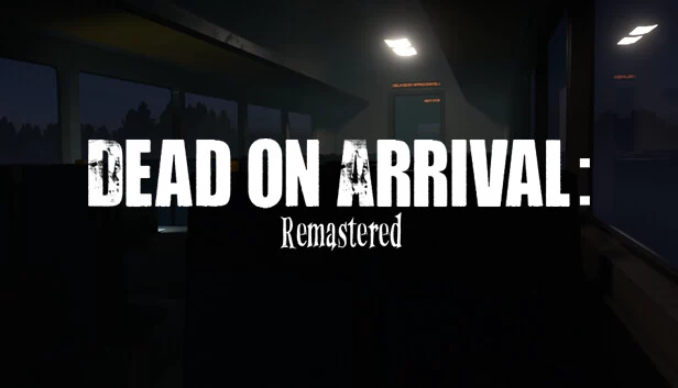 死亡降临：重制版（Dead on Arrival: Remastered） 游戏封面