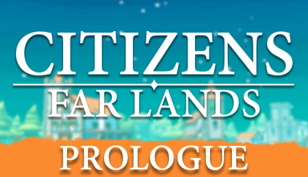 市民：远方之地 - 序章（Citizens: Far Lands - Prologue） 游戏封面