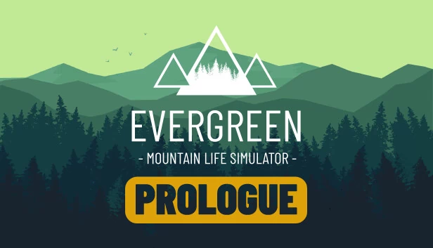 常青：山居生活模拟器 - 序章（Evergreen - Mountain Life Simulator: PROLOGUE） 游戏封面