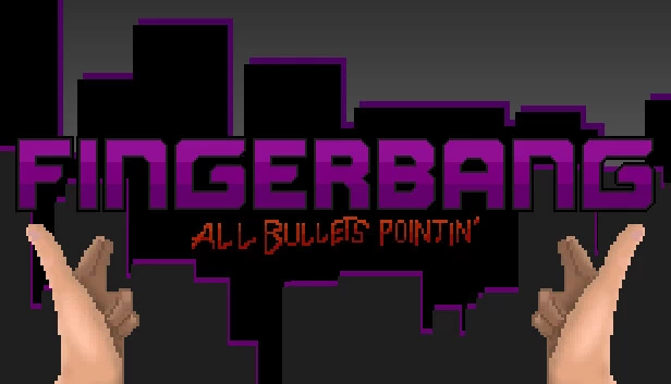 Fingerbang: All Bullets Pointin（Fingerbang: All Bullets Pointin'） 游戏封面