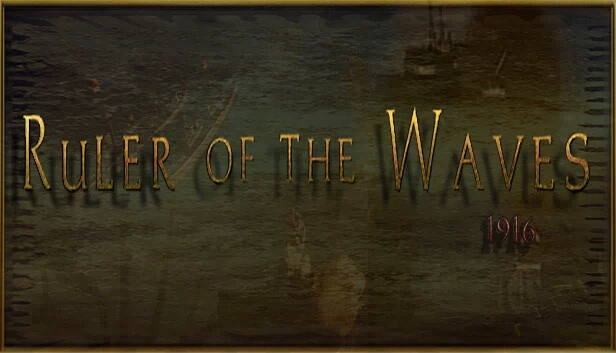 海浪统治者 1916(Ruler of the Waves 1916) 游戏封面