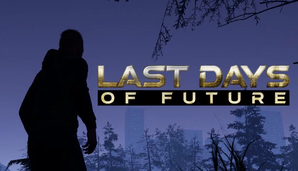 未来最后的日子（Last Days Of Future） 游戏封面