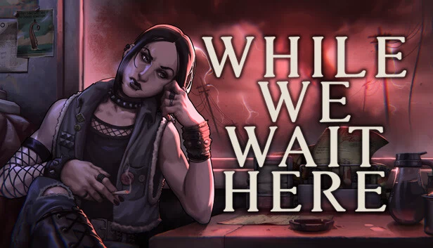 在此等候（While We Wait Here） 游戏封面