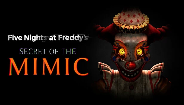 玩具熊的五夜后宫：模仿者的秘密（Five Nights at Freddy's: Secret of the Mimic） 游戏封面