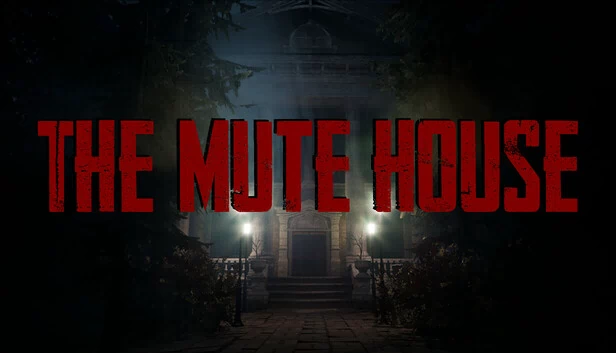 沉默之屋（THE MUTE HOUSE） 游戏封面