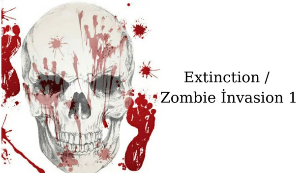 灭绝 / 僵尸入侵 1（Extinction / Zombie İnvasion 1） 游戏封面