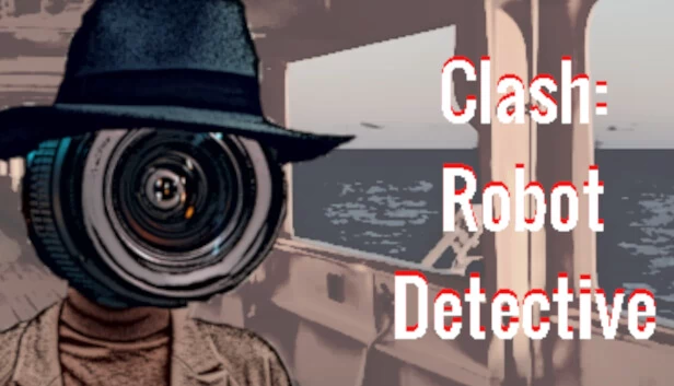 冲突:机器人侦探 - 完整版(Clash: Robot Detective - Complete Edition) 游戏封面