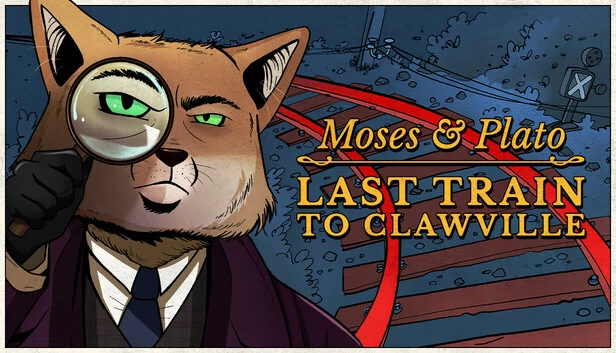 摩西与柏拉图 - 前往爪维尔的末班列车(Moses & Plato - Last Train to Clawville) 游戏封面