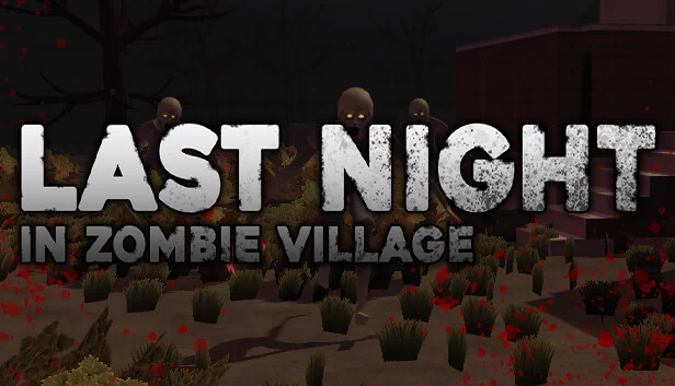 僵尸村最后一夜（Last Night in Zombie Village） 游戏封面