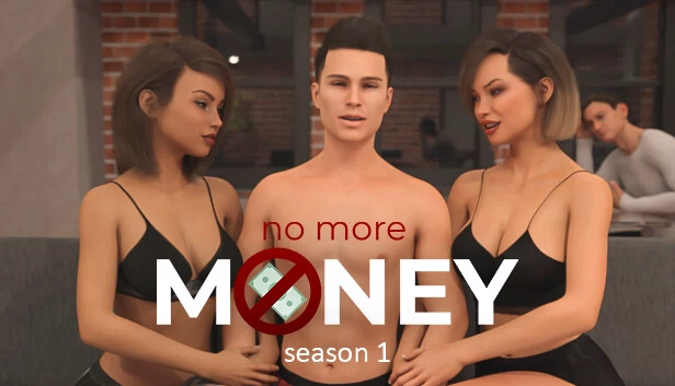 不再有钱 - 第一季（No More Money - Season 1） 游戏封面