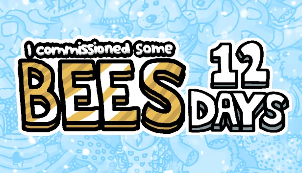 我雇了一些蜜蜂 12天（I commissioned some bees 12 Days） 游戏封面