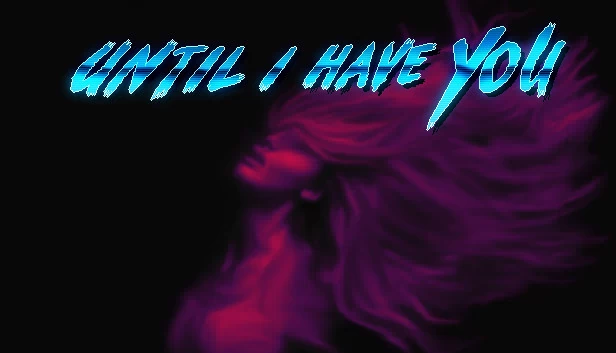 直到我拥有你（Until I Have You） 游戏封面