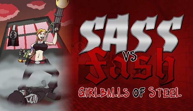 Sass VS Fash: 钢铁少女球（Sass VS Fash: Girlballs of Steel） 游戏封面