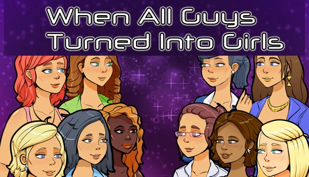 全员变性为女生（When All Guys Turned into Girls） 游戏封面