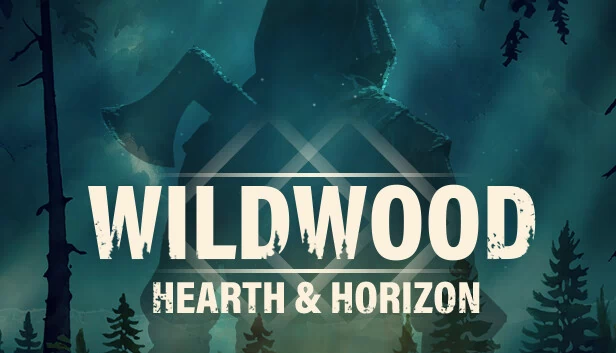 Wildwood：炉火与地平线（Wildwood: Hearth & Horizon） 游戏封面
