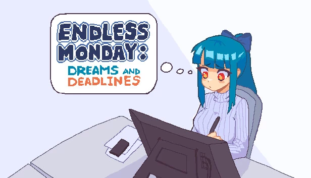 无尽星期一：梦想与截止日期（Endless Monday: Dreams and Deadlines） 游戏封面